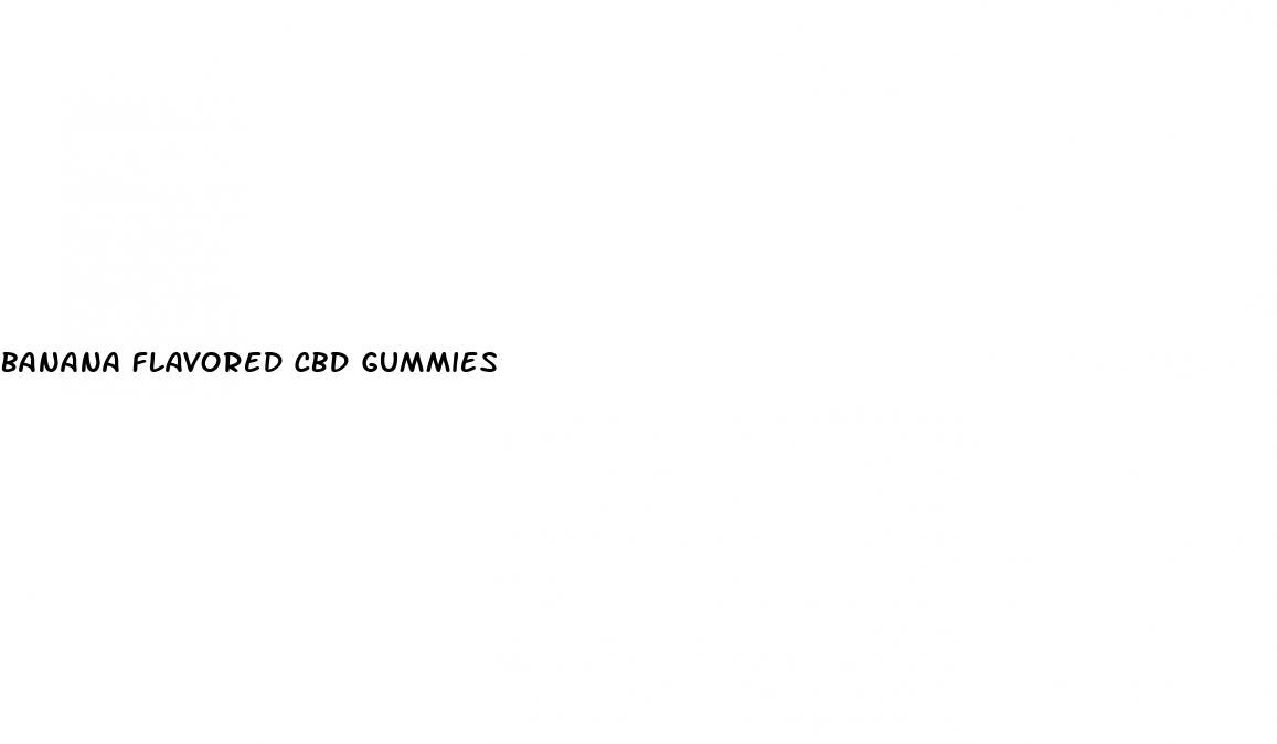 banana flavored cbd gummies
