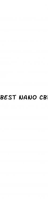 best nano cbd gummies