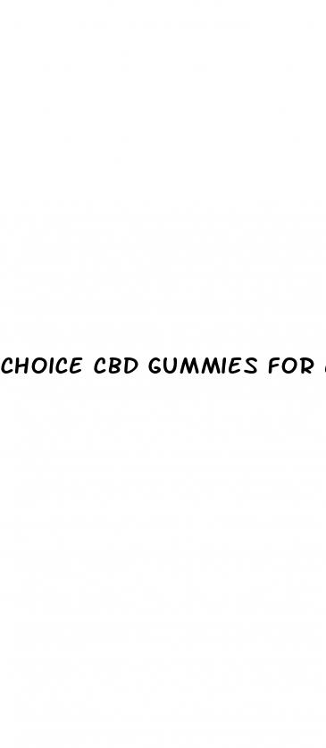 choice cbd gummies for ed