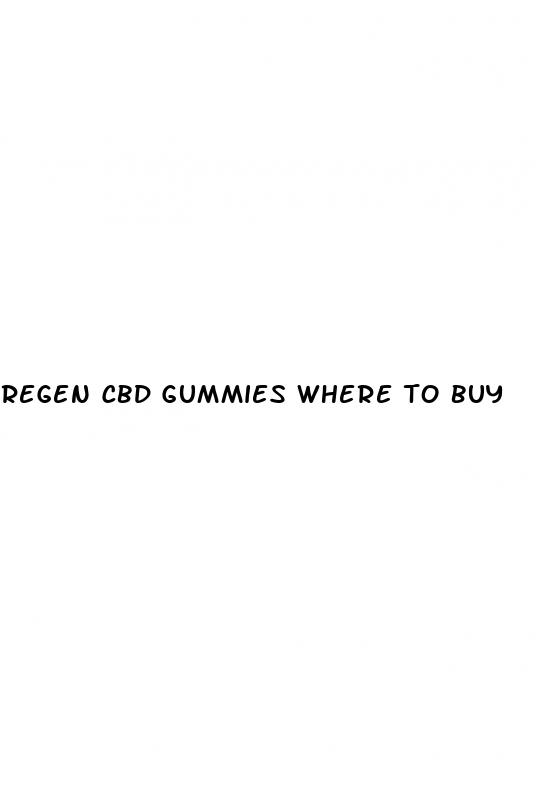 regen cbd gummies where to buy