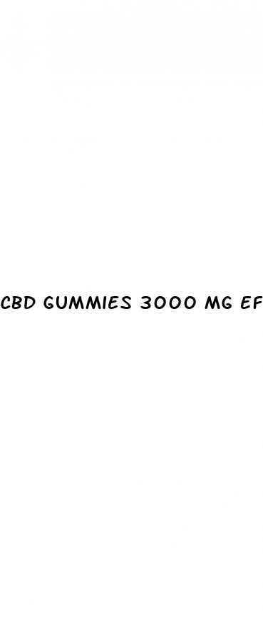 cbd gummies 3000 mg effects