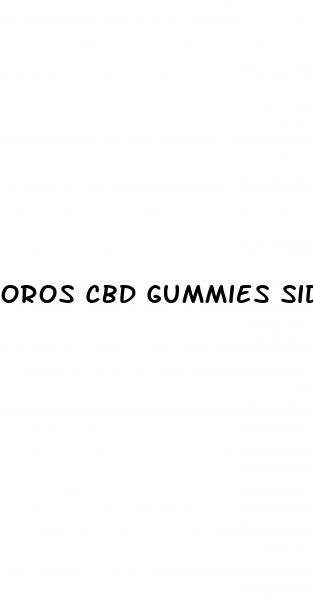 oros cbd gummies side effects