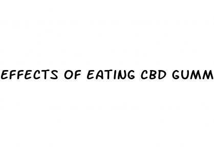 effects of eating cbd gummies