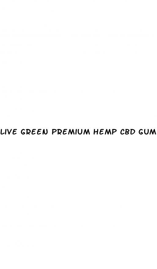 live green premium hemp cbd gummies