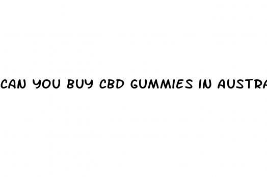 can you buy cbd gummies in australia