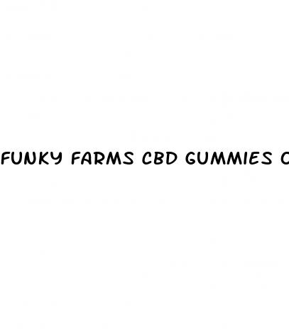 funky farms cbd gummies old version