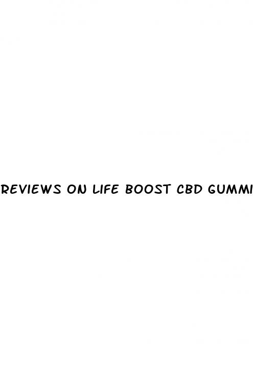 reviews on life boost cbd gummies