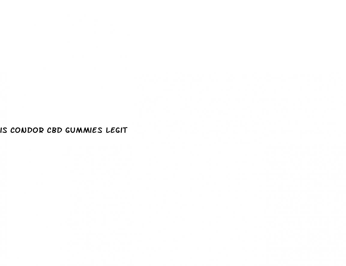 is condor cbd gummies legit