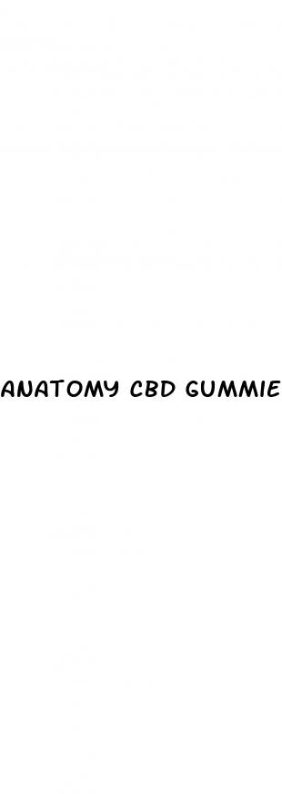 anatomy cbd gummies