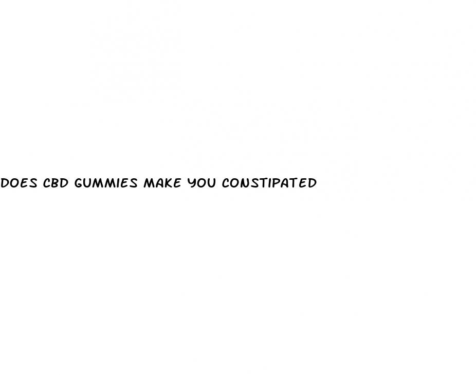 does cbd gummies make you constipated
