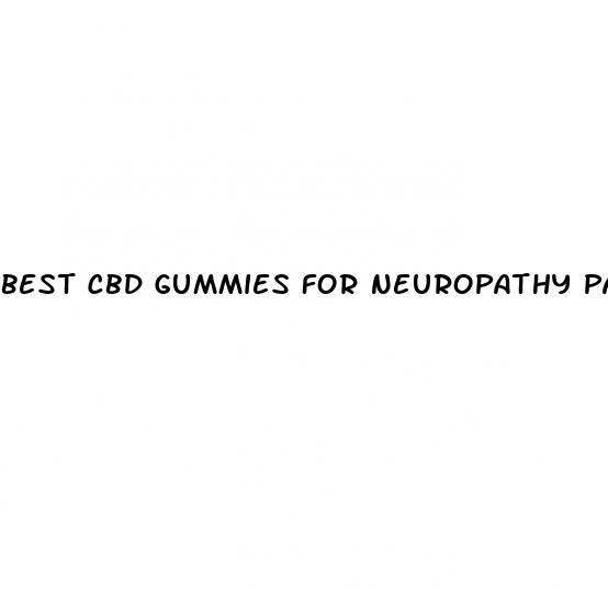 best cbd gummies for neuropathy pain