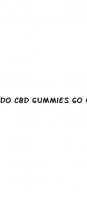 do cbd gummies go out of date