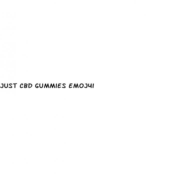 just cbd gummies emoj4i