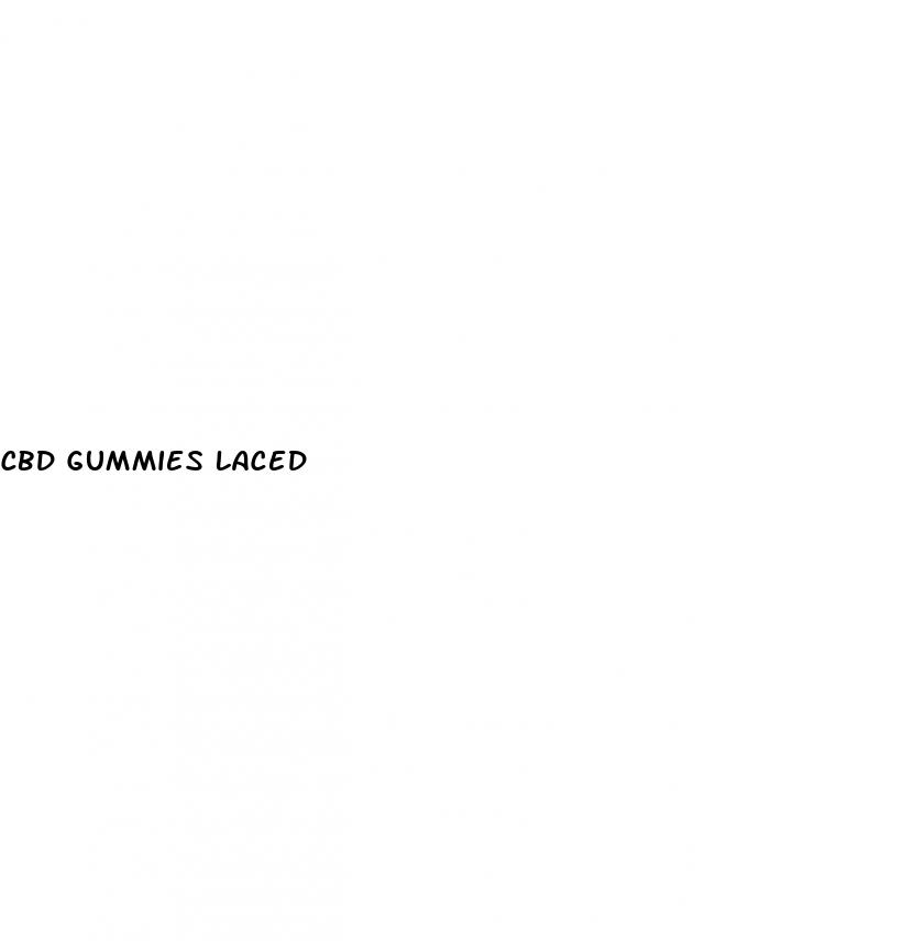 cbd gummies laced
