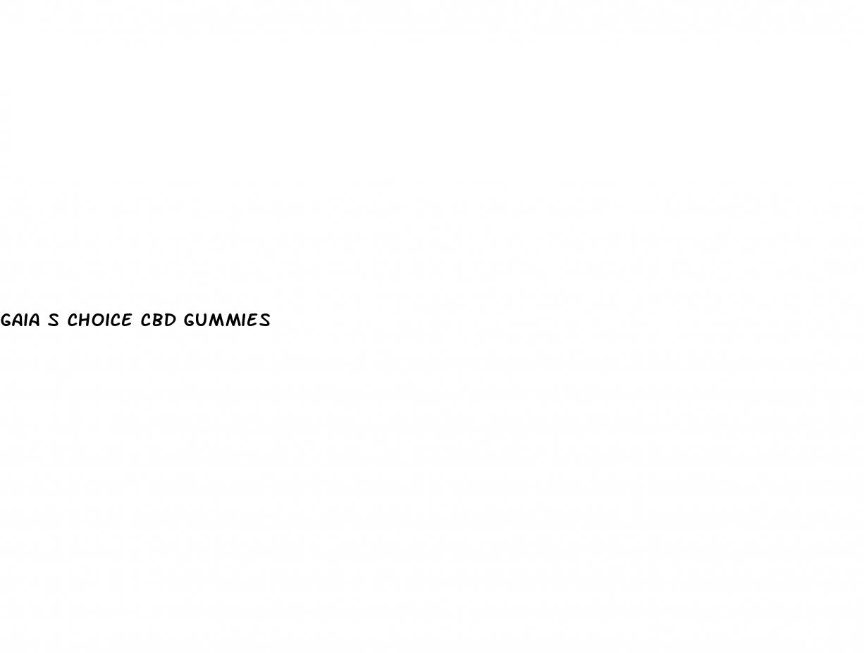 gaia s choice cbd gummies
