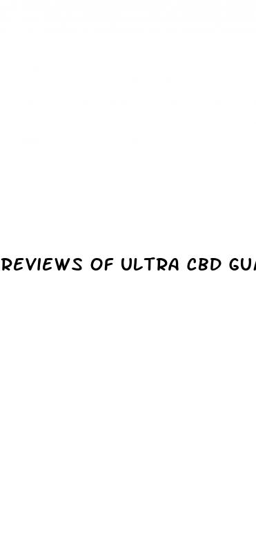 reviews of ultra cbd gummies