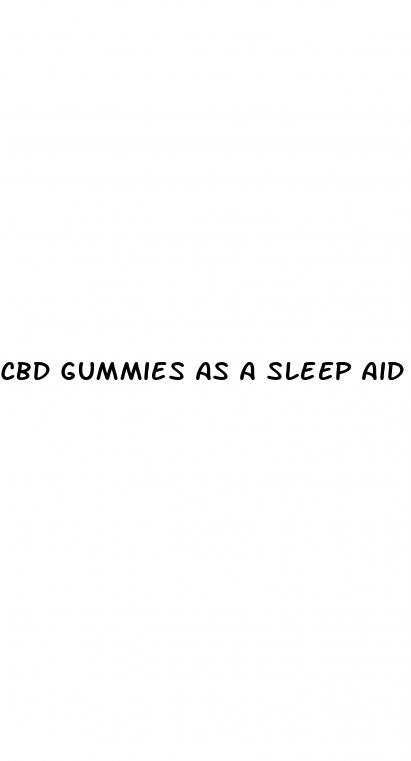 cbd gummies as a sleep aid