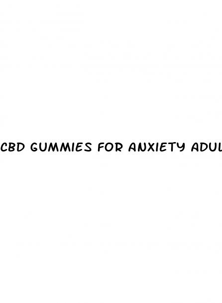 cbd gummies for anxiety adult