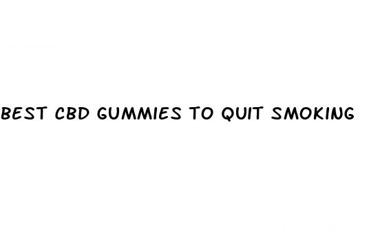 best cbd gummies to quit smoking
