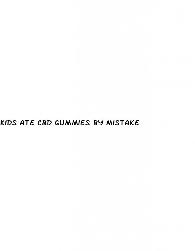 kids ate cbd gummies by mistake
