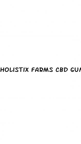 holistix farms cbd gummies