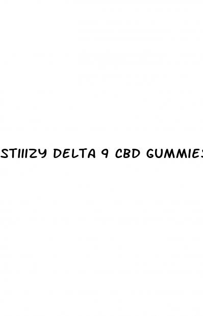 stiiizy delta 9 cbd gummies