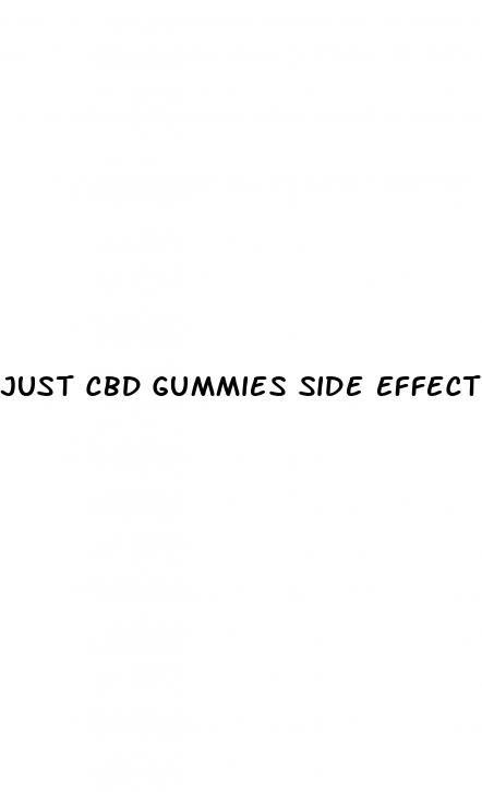 just cbd gummies side effects