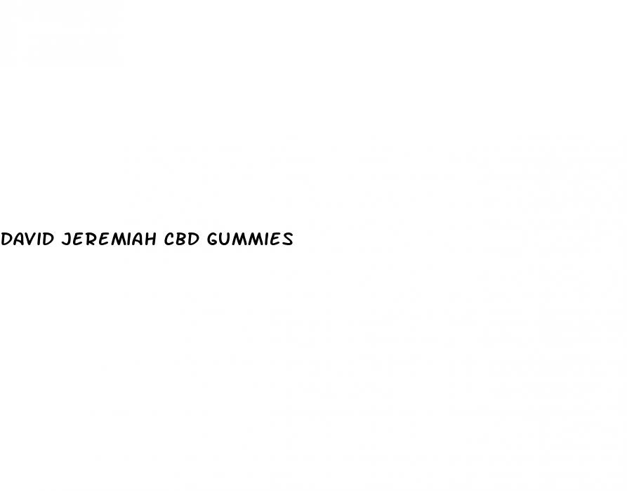 david jeremiah cbd gummies