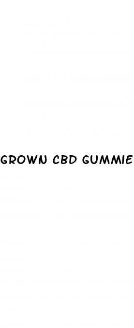 grown cbd gummies