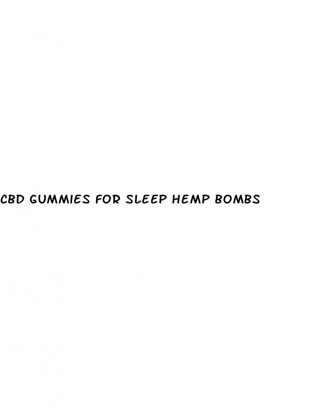 cbd gummies for sleep hemp bombs