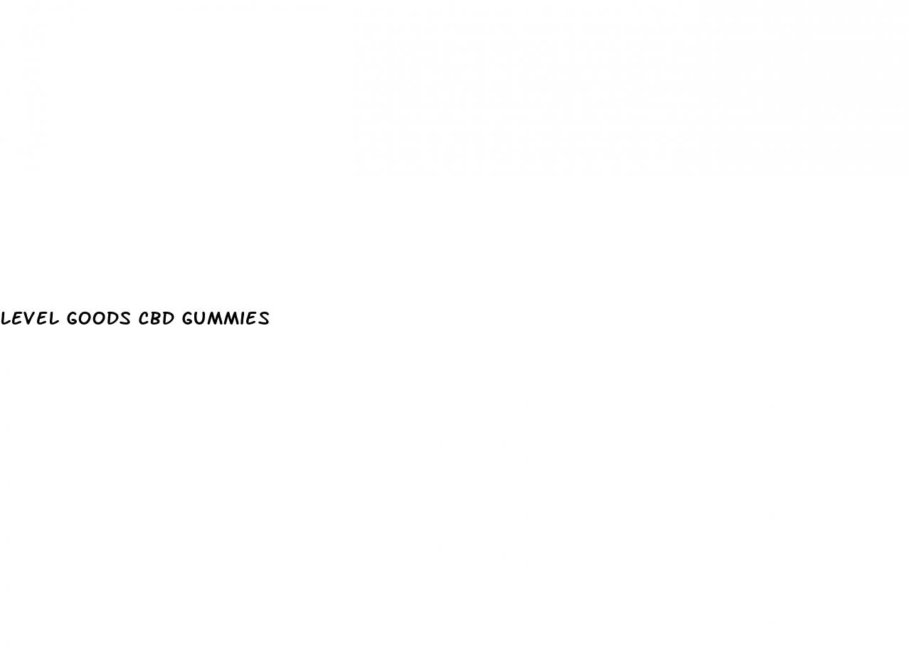 level goods cbd gummies