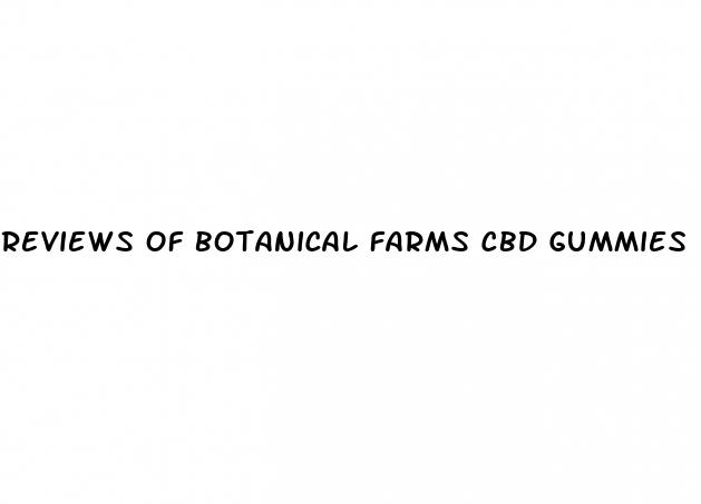 reviews of botanical farms cbd gummies