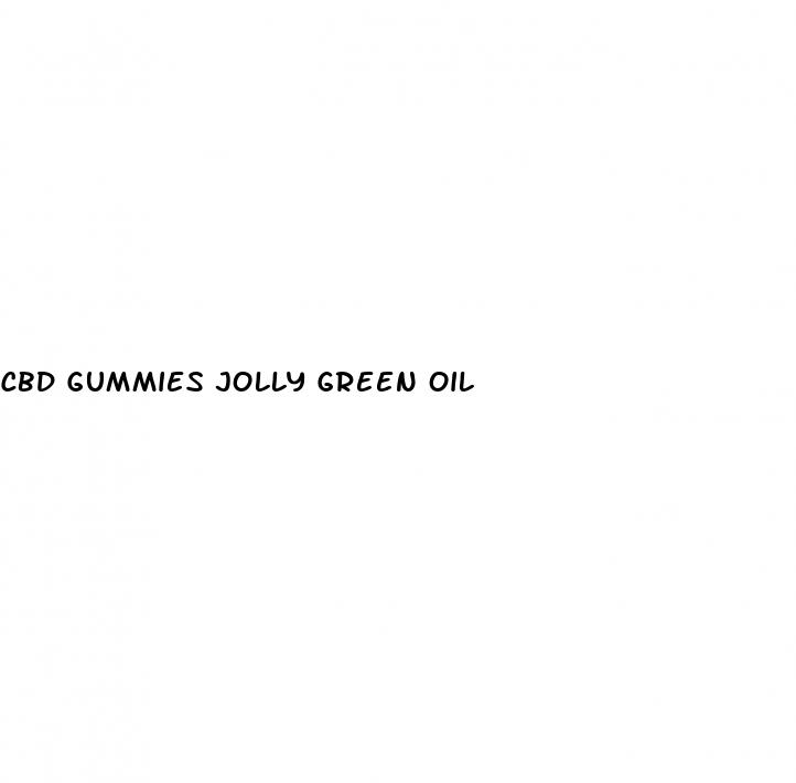 cbd gummies jolly green oil