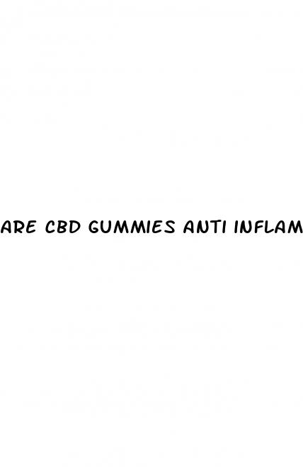 are cbd gummies anti inflammatory