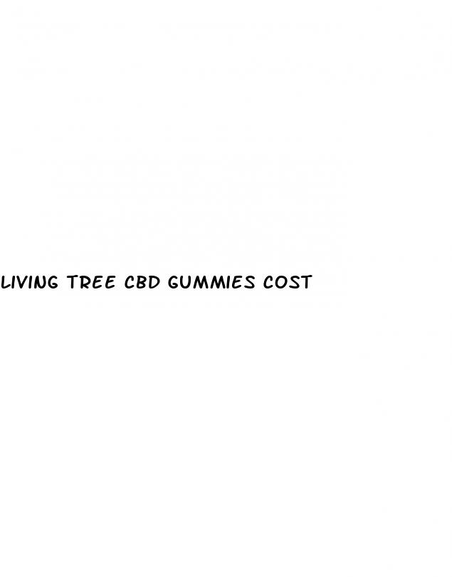 living tree cbd gummies cost