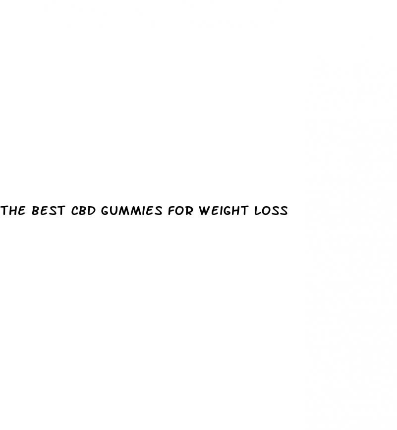 the best cbd gummies for weight loss