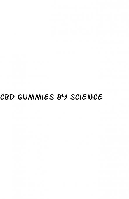 cbd gummies by science