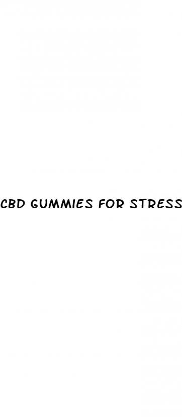 cbd gummies for stress and weight loss