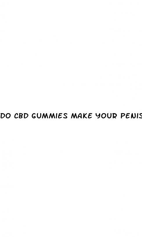 do cbd gummies make your penis larger