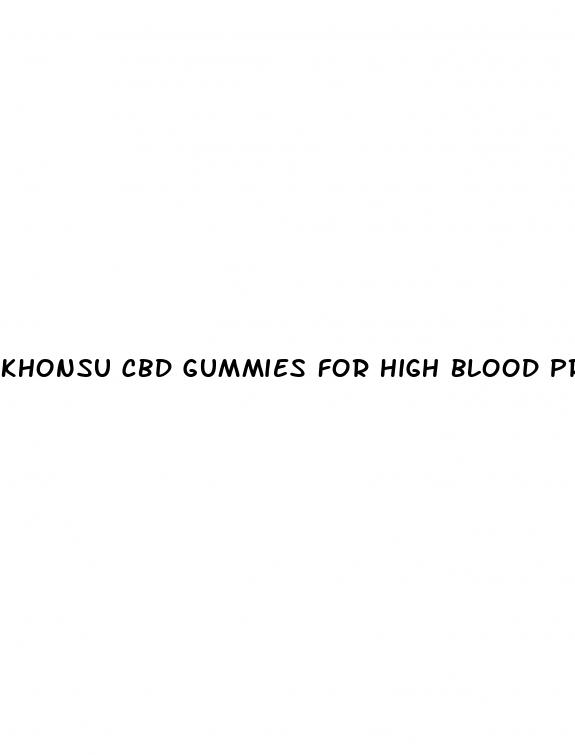 khonsu cbd gummies for high blood pressure