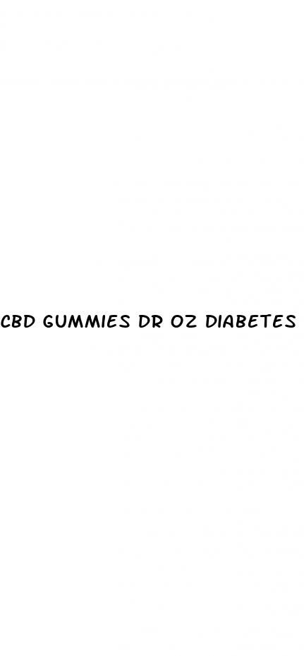 cbd gummies dr oz diabetes
