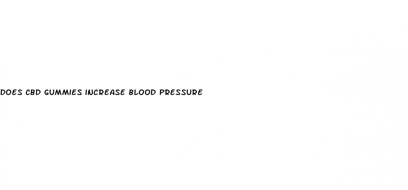 does cbd gummies increase blood pressure
