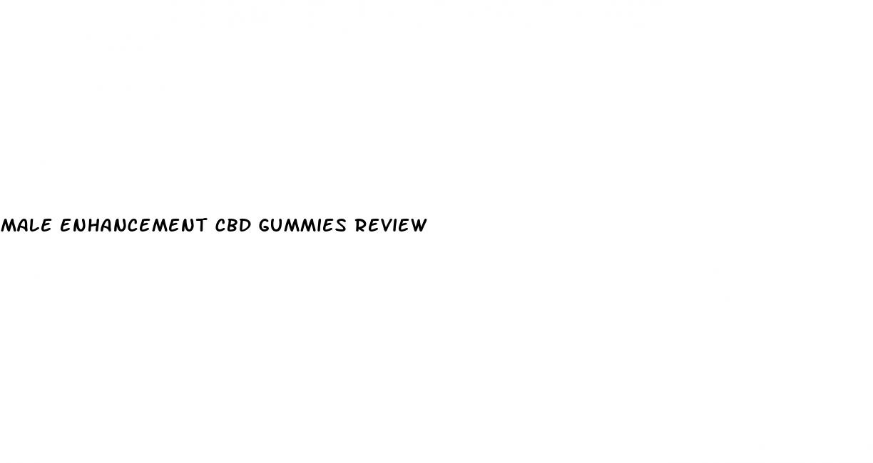 male enhancement cbd gummies review
