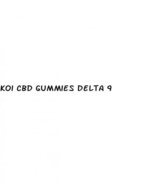 koi cbd gummies delta 9
