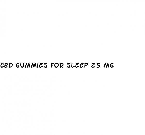 cbd gummies for sleep 25 mg