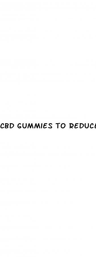 cbd gummies to reduce alcohol cravings