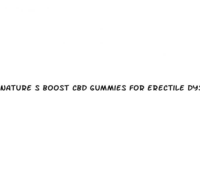 nature s boost cbd gummies for erectile dysfunction