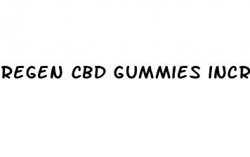 regen cbd gummies increase size