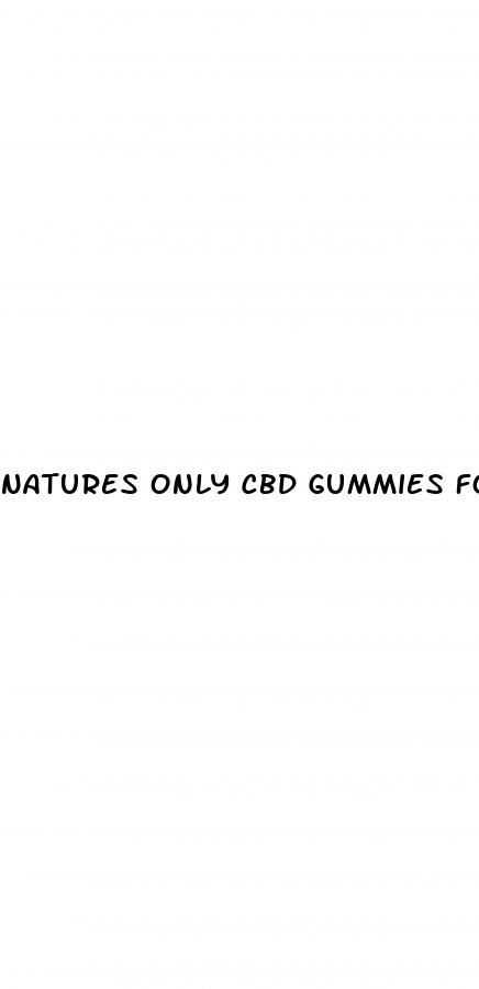 natures only cbd gummies for erectile dysfunction
