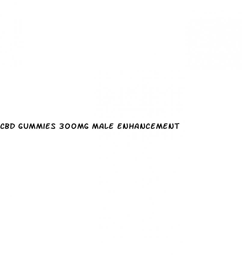 cbd gummies 300mg male enhancement